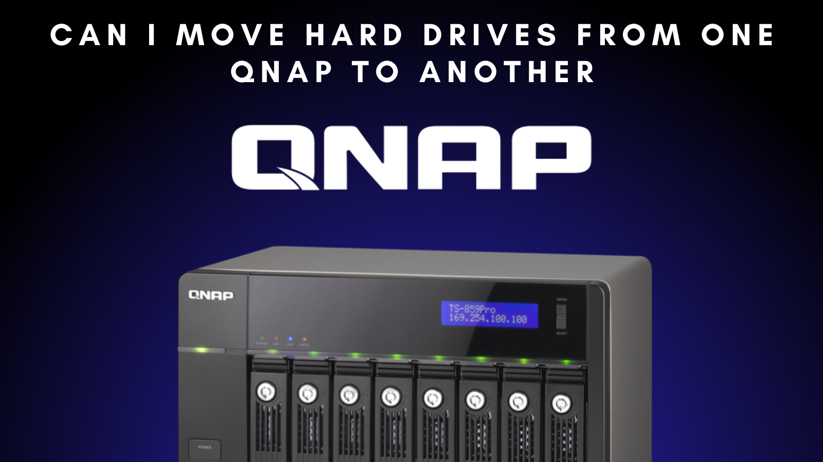 Can I Move Hard Drives From One QNAP To Another
