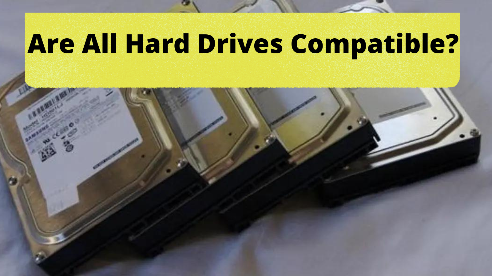 are all hard drives compatible